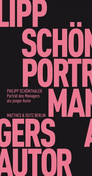 gebrauchtes Buch – Philipp Schönthaler – Portrait des Managers als junger Autor. Zum Verhältnis von Wirtschaft und Literatur. Eine Handreichung (Fröhliche Wissenschaft 074).