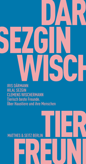 ISBN 9783957574817: Tierisch beste Freunde – Über Haustiere und ihre Menschen