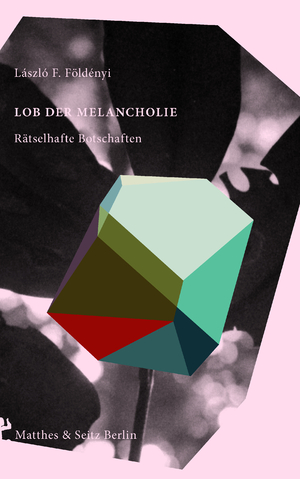 ISBN 9783957577085: Lob der Melancholie – Rätselhafte Botschaften