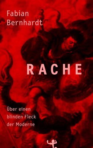 ISBN 9783957578662: Rache - Über einen blinden Fleck der Moderne