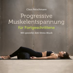 ISBN 9783957663139: Progressive Muskelentspannung für Fortgeschrittene