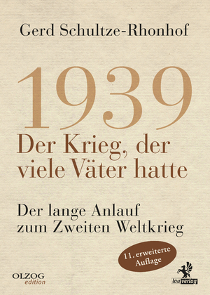 ISBN 9783957682109: 1939 – Der Krieg, der viele Väter hatte - Der lange Anlauf zum Zweiten Weltkrieg