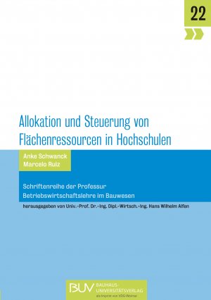 ISBN 9783957731883: Allokation und Steuerung von Flächenressourcen in Hochschulen (FLHO) / Anke Schwanck (u. a.) / Taschenbuch / Schriftenreihe der Professur Betriebswirtschaftslehre im Bauwesen / Deutsch / 2015