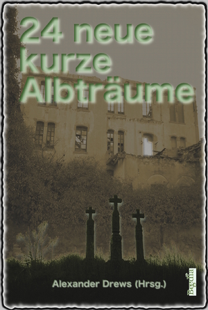 ISBN 9783957771445: 24 neue kurze Albträume