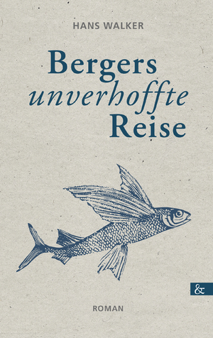 ISBN 9783957802590: Bergers unverhoffte Reise