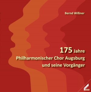 ISBN 9783957861436: 175 Jahre Philharmonischer Chor Augsburg und seine Vorgänger