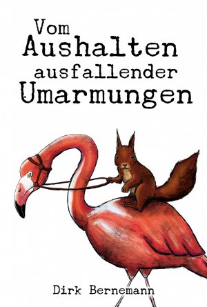 ISBN 9783957910523: Vom Aushalten ausfallender Umarmungen