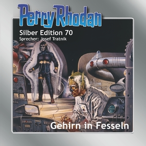 ISBN 9783957951861: Perry Rhodan Silber Edition 70: Gehirn in Fesseln