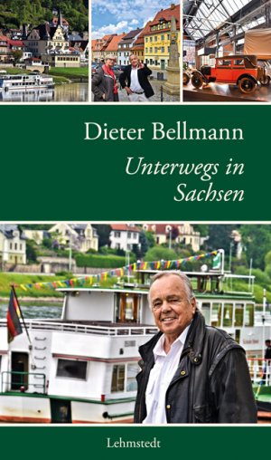 ISBN 9783957970442: Dieter Bellmann Unterwegs in Sachsen