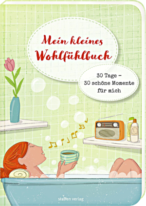 ISBN 9783957990211: Mein kleines Wohlfühlbuch - 30 Tage - 30 schöne Momente für mich