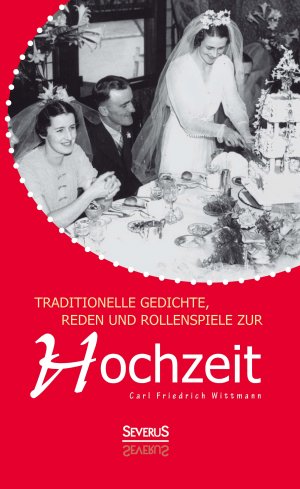 ISBN 9783958010505: Traditionelle Gedichte, Reden und Rollenspiele zur Hochzeit