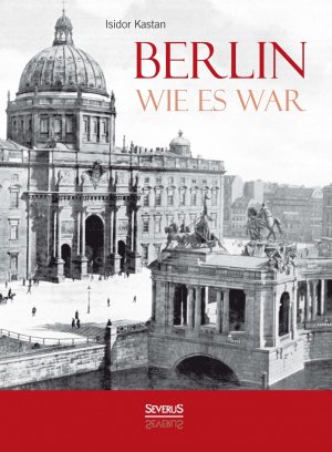 ISBN 9783958010949: Berlin wie es war