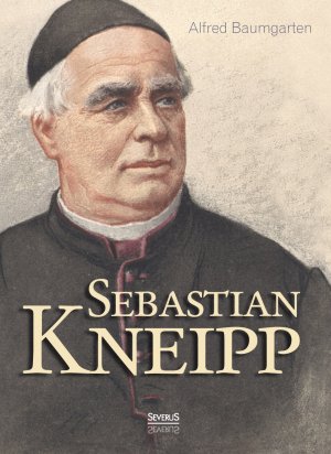 neues Buch – Alfred Baumgarten – Sebastian Kneipp. Biografie