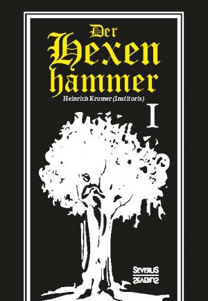 ISBN 9783958012349: Der Hexenhammer: Malleus Maleficarum. Erster Teil