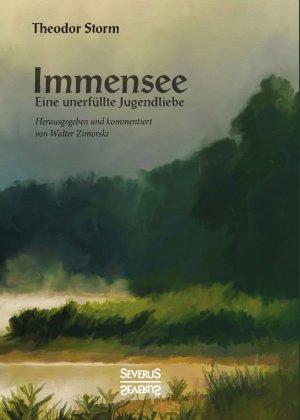 neues Buch – Theodor Storm – Immensee | Eine unerfüllte Jugendliebe | Theodor Storm (u. a.) | Taschenbuch | Paperback | Deutsch | 2024 | Severus | EAN 9783958016460