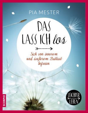 ISBN 9783958030763: Das lass ich los – Sich von innerem und äußerem Ballast befreien