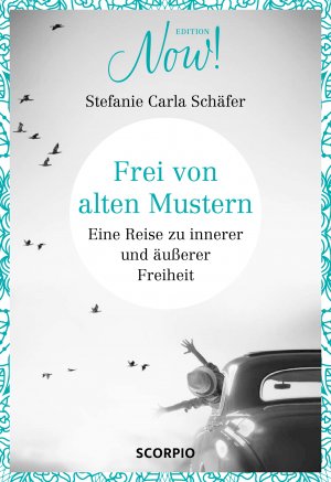 gebrauchtes Buch – Schäfer, Stefanie Carla – Frei von alten Mustern: Eine Reise zu innerer und äußerer Freiheit