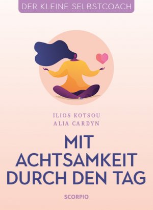 ISBN 9783958033764: Mit Achtsamkeit durch den Tag