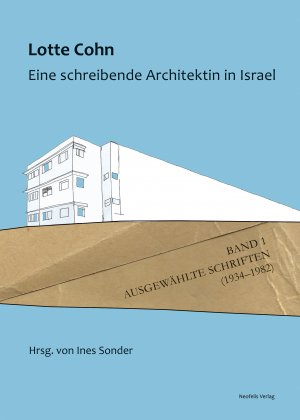 ISBN 9783958081185: Lotte Cohn. Eine schreibende Architektin in Israel. Bd.1