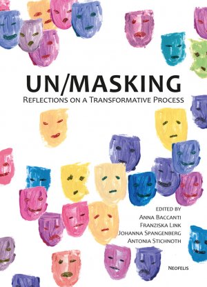 ISBN 9783958083332: Un/Masking - Reflections on a Transformative Process