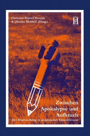 ISBN 9783958170605: Zwischen Apokalypse und Aufbruch – Der Donbas-Krieg in ukrainischer Krisenliteratur