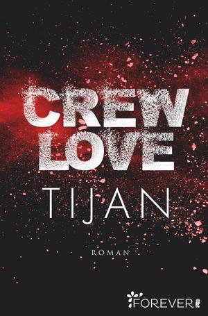 gebrauchtes Buch – Tijan – Crew Love - Roman