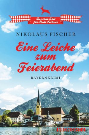 ISBN 9783958192447: Eine Leiche zum Feierabend – Bayernkrimi