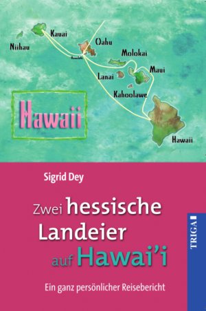 ISBN 9783958281097: Zwei hessische Landeier auf Hawai'i - Ein ganz persönlicher Reisebericht. Mit Zeichnungen von Jim Cheff und zahlreichen farbigen Fotos