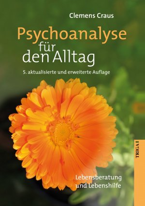 ISBN 9783958281806: Psychoanalyse für den Alltag – Lebensberatung und Lebenshilfe