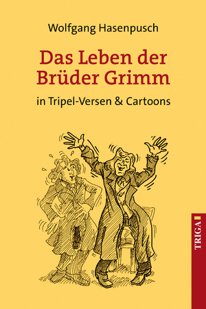 ISBN 9783958281875: Das Leben der Brüder Grimm - in Tripel-Gedichten