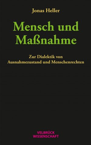 ISBN 9783958321410: Mensch und Maßnahme: Zur Dialektik von Ausnahmezustand und Menschenrechten