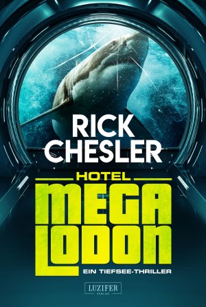 gebrauchtes Buch – Rick Chesler – HOTEL MEGALODON - ein Tiefsee-Thriller