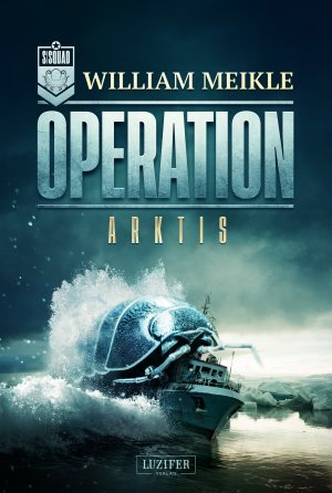 ISBN 9783958354661: OPERATION ARKTIS - SciFi-Horror-Thriller