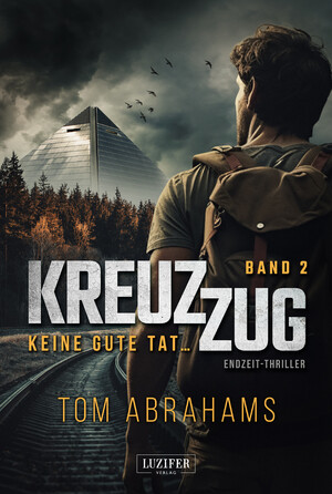 ISBN 9783958358706: KREUZZUG 2: KEINE GUTE TAT ... - postapokalyptischer Thriller