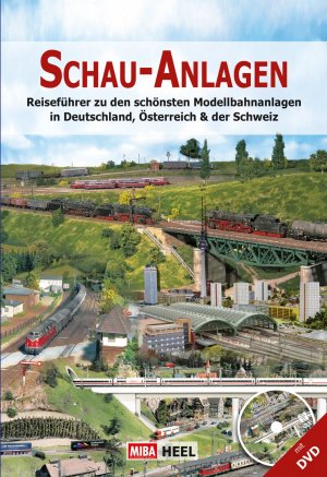 neues Buch – MIBA  – Schau-Anlagen | Reiseführer zu den schönsten Modellbahnanlagen in Deutschland, Österreich & der Schweiz