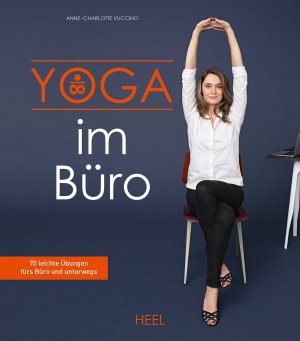 gebrauchtes Buch – Anne-Charlotte Vuccino – Yoga im Büro: 70 leichte Übungen fürs Büro und unterwegs