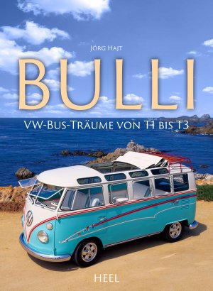 ISBN 9783958438972: VW Bulli - VW-Bus-Täume von T1 bis T3