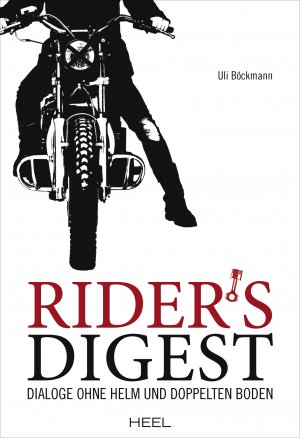 ISBN 9783958439559: Rider's Digest - Dialoge ohne Helm und doppelten Boden