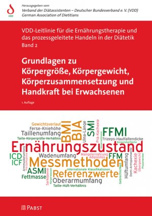 ISBN 9783958532786: Grundlagen zu Körpergröße, Körpergewicht, Körperzusammensetzung und Handkraft bei Erwachsenen | Verband der Diätassistenten | Taschenbuch | 164 S. | Deutsch | 2018 | Pabst, Wolfgang