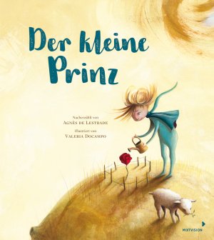 ISBN 9783958541412: Der kleine Prinz – Träumerisches Bilderbuch ab 3 Jahren nach Antoine de Saint-Exupéry kindgerecht nacherzählt und neu illustriert