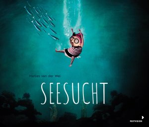 ISBN 9783958541641: Seesucht – Poetisches Bilderbuch über eine tiefe Sehnsucht - Eine Liebeserklärung an das Meer (Geschenkbuch)