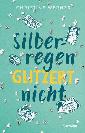 ISBN 9783958541979: Silberregen glitzert nicht - Lebensnahes Kinderbuch ab 11 Jahren mit ernstem Thema (Suchtprobleme bei Eltern)