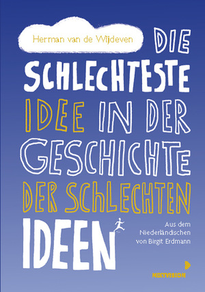 ISBN 9783958542273: Die schlechteste Idee in der Geschichte der schlechten Ideen