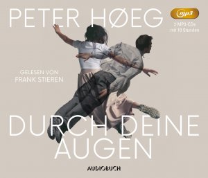 neues Hörbuch – Peter Høeg – Durch deine Augen, 1 MP3-CD