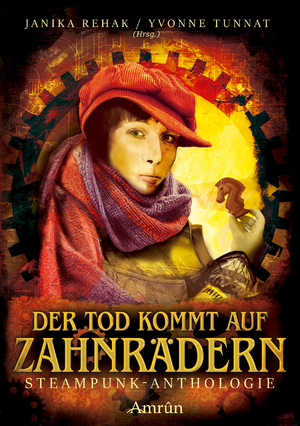 ISBN 9783958695009: Der Tod kommt auf Zahnrädern - Steampunk-Anthologie