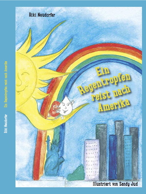 ISBN 9783958764965: Ein Regentropfen reist nach Amerika