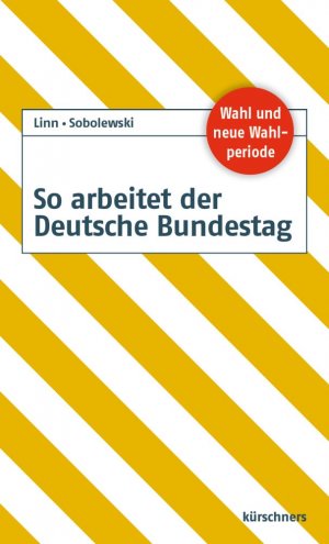 ISBN 9783958790582: So arbeitet der Deutsche Bundestag - 18. Wahlperiode