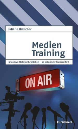 ISBN 9783958791633: Medientraining - Interview, Statement, Talkshow - so gelingt der Presseauftritt