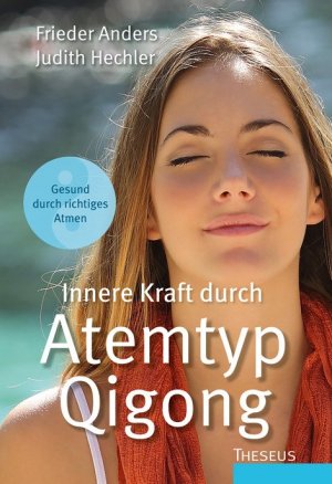 ISBN 9783958830325: Innere Kraft durch Atemtyp Qigong - Gesund durch richtiges Atmen