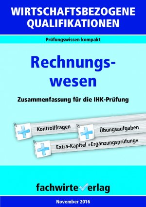 ISBN 9783958871250: Wirtschaftsbezogene Qualifikationen: Rechnungswesen - Prüfungswissen kompakt für die IHK-Prüfung 2017